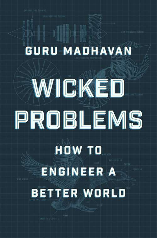 Book cover of Wicked Problems: How to Engineer a Better World