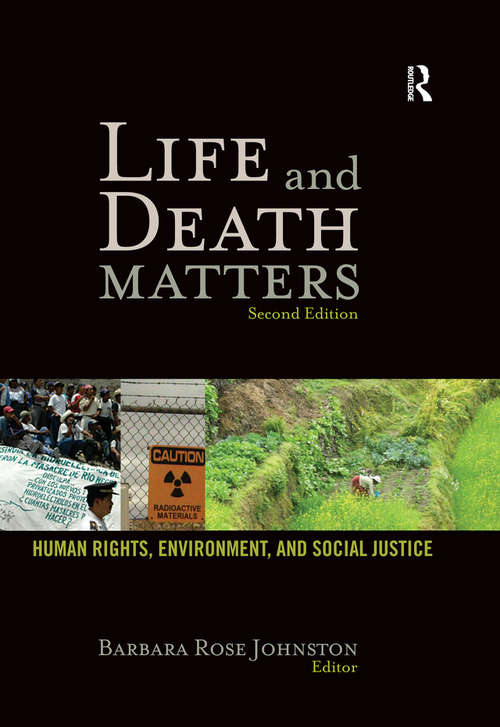 Book cover of Life and Death Matters: Human Rights, Environment, and Social Justice, Second Edition (2)