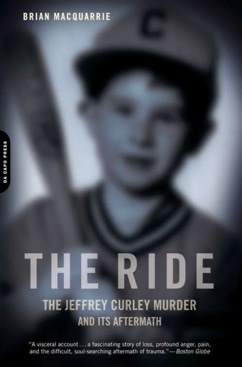 Book cover of The Ride: The Jeffrey Curley Murder and Its Aftermath