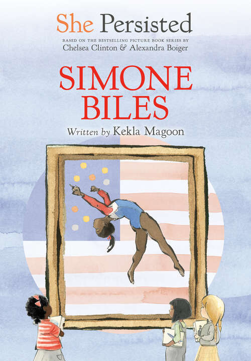 Book cover of She Persisted: Simone Biles (She Persisted)