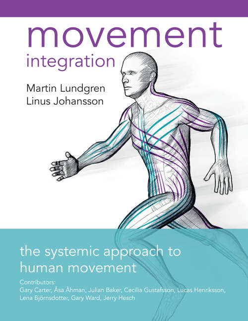 Book cover of Movement Integration: The Systemic Approach to Human Movement