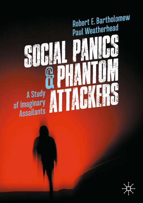 Book cover of Social Panics & Phantom Attackers: A Study of Imaginary Assailants (2024)