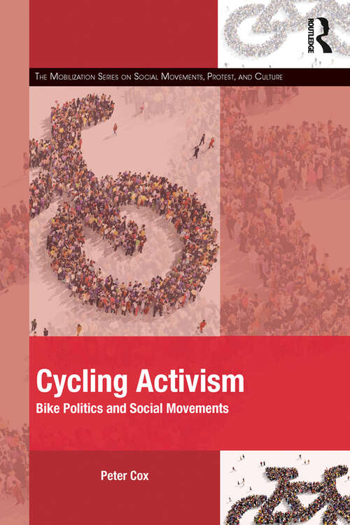 Book cover of Cycling Activism: Bike Politics and Social Movements (The Mobilization Series on Social Movements, Protest, and Culture)