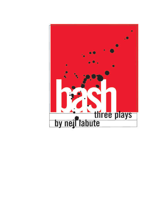 Book cover of Bash: Three Plays