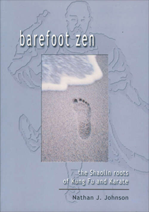 Book cover of Barefoot Zen: The Shaolin Roots of Kung Fu and Karate