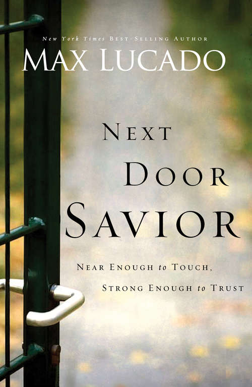 Book cover of Next Door Savior: Near Enough to Touch, Strong Enough to Trust