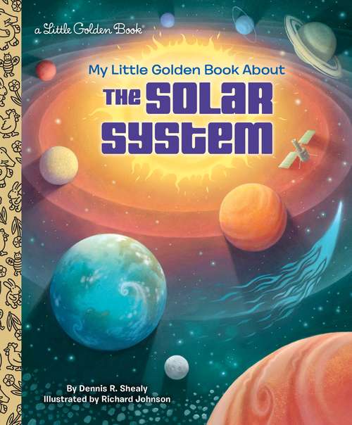 Book cover of My Little Golden Book About the Solar System (Little Golden Book)