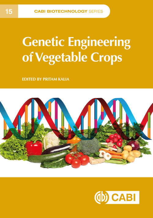 Book cover of Genetic Engineering of Vegetable Crops (CABI Biotechnology Series)