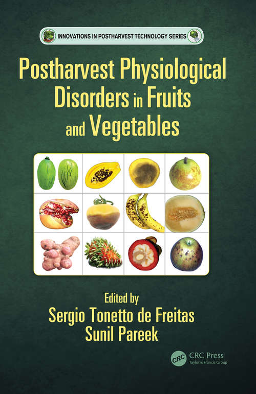 Book cover of Postharvest Physiological Disorders in Fruits and Vegetables (Innovations in Postharvest Technology Series)