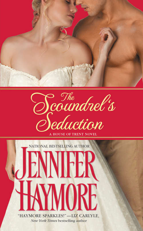 Book cover of The Scoundrel's Seduction: House of Trent: Book 3 (House of Trent #3)