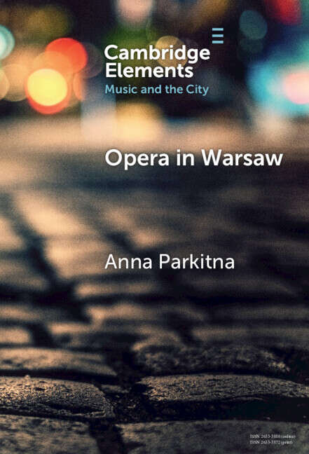 Book cover of Opera in Warsaw: A City of the European Enlightenment (Elements in Music and the City)