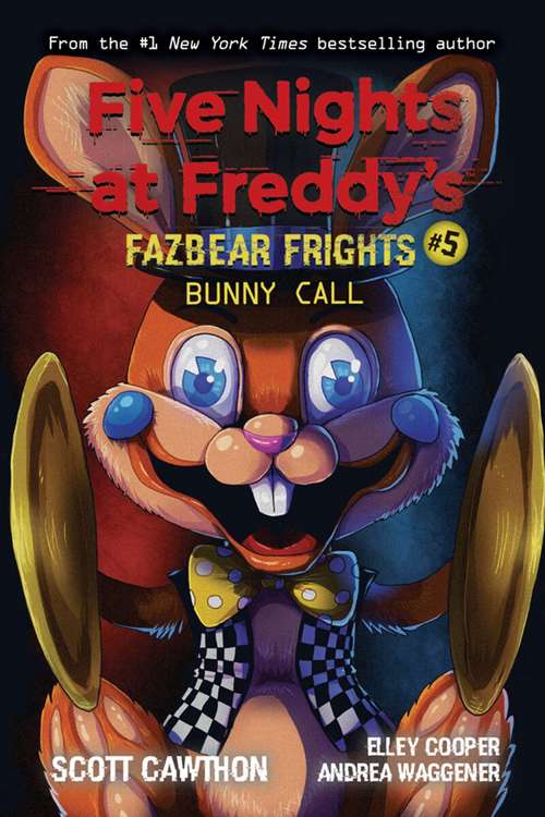 Book cover of Bunny Call (Five Nights at Freddy's: Fazbear Frights #5)