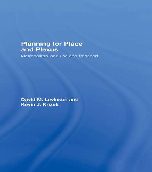 Book cover of Planning for Place and Plexus: Metropolitan Land Use and Transport