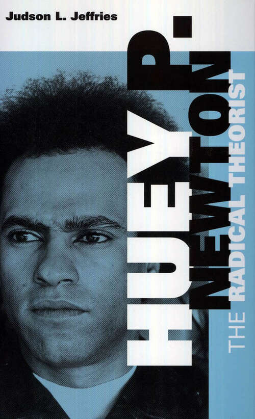 Book cover of Huey P. Newton: The Radical Theorist (EPUB Single)