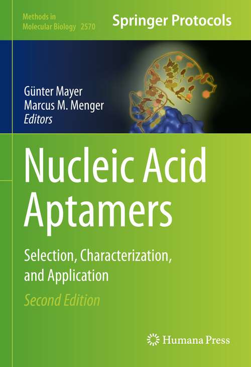 Book cover of Nucleic Acid Aptamers: Selection, Characterization, and Application (2nd ed. 2023) (Methods in Molecular Biology #2570)