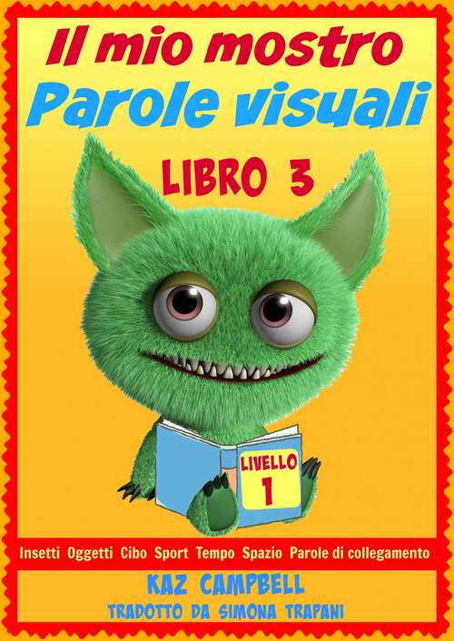 Book cover of Il mio mostro Parole visuali Livello 1 Libro 3