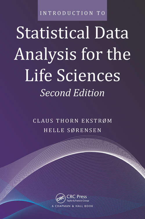 Book cover of Introduction to Statistical Data Analysis for the Life Sciences (2)