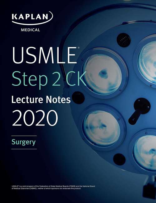 Book cover of USMLE Step 2 CK Lecture Notes 2020: Surgery (Kaplan Test Prep)