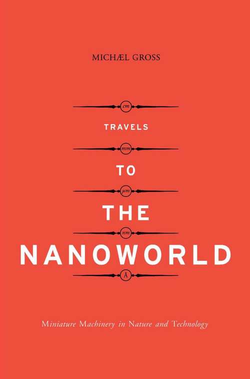 Book cover of Travels to the Nanoworld: Miniature Machinery in Nature and Technology