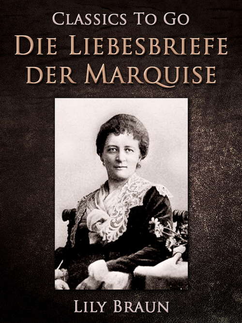 Book cover of Die Liebesbriefe der Marquise (Classics To Go)