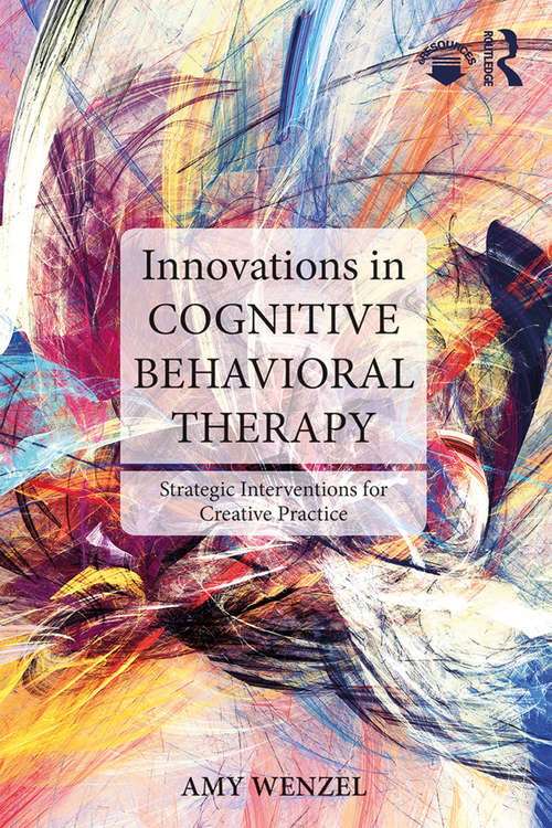 Book cover of Innovations in Cognitive Behavioral Therapy: Strategic Interventions for Creative Practice
