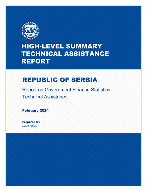 Book cover of Report on Government Finance Statistics Technical Assistance: Republic Of Serbia (High-level Summary Technical Assistance Reports)