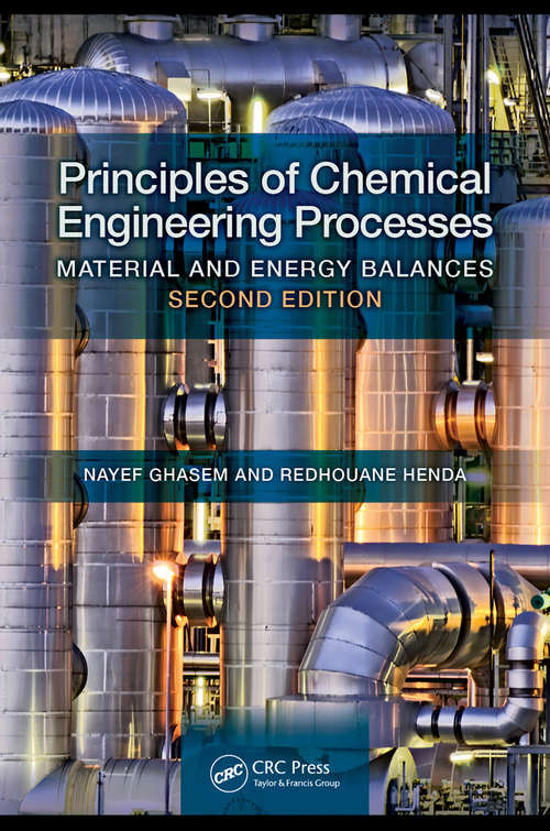 Book cover of Principles of Chemical Engineering Processes: Material and Energy Balances, Second Edition