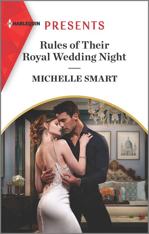 Book cover of Rules of Their Royal Wedding Night (Original) (Scandalous Royal Weddings #3)