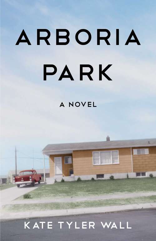 Book cover of Arboria Park: A Novel