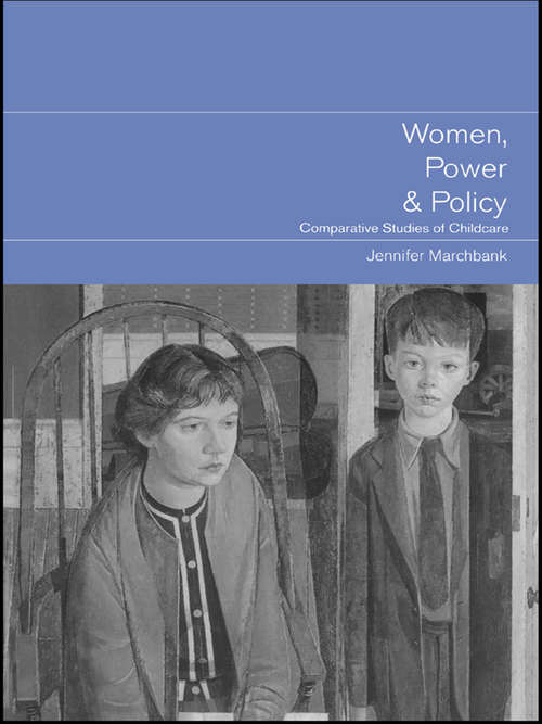 Book cover of Women, Power and Policy: Comparative Studies of Childcare