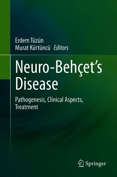 Book cover of Neuro-Behçet’s Disease: Pathogenesis, Clinical Aspects, Treatment (1st ed. 2021)