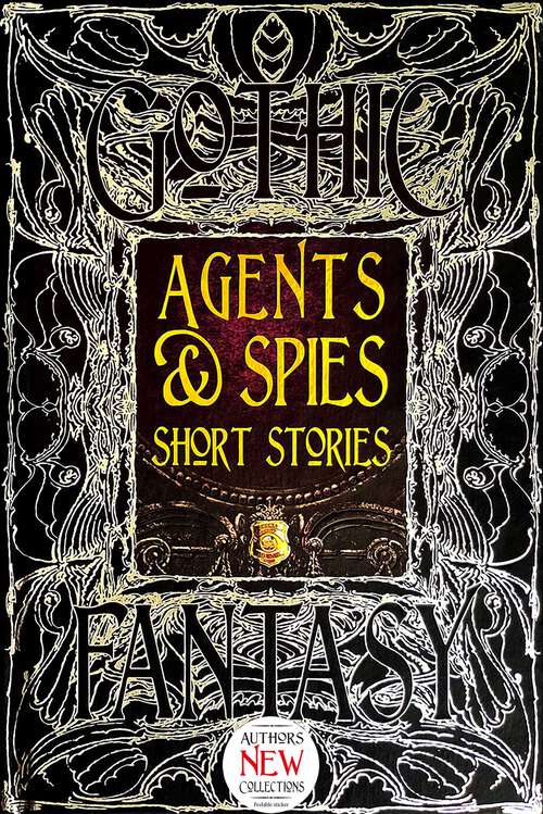 Book cover of Agents & Spies Short Stories (Gothic Fantasy)