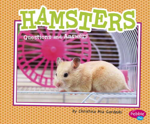 Book cover of Hamsters: Questions And Answers (Pet Questions And Answers Ser.)