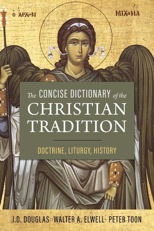 Book cover of The Concise Dictionary of the Christian Tradition: Doctrine, Liturgy, History