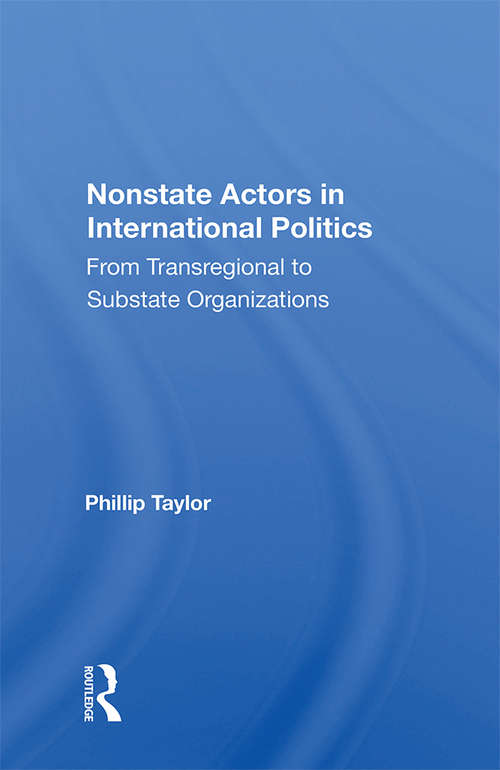 Book cover of Nonstate Actors In International Politics: From Transregional To Substate Organizations