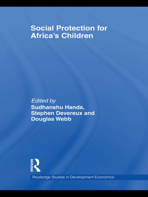 Book cover of Social Protection for Africa’s Children (Routledge Studies In Development Economics Ser. #86)