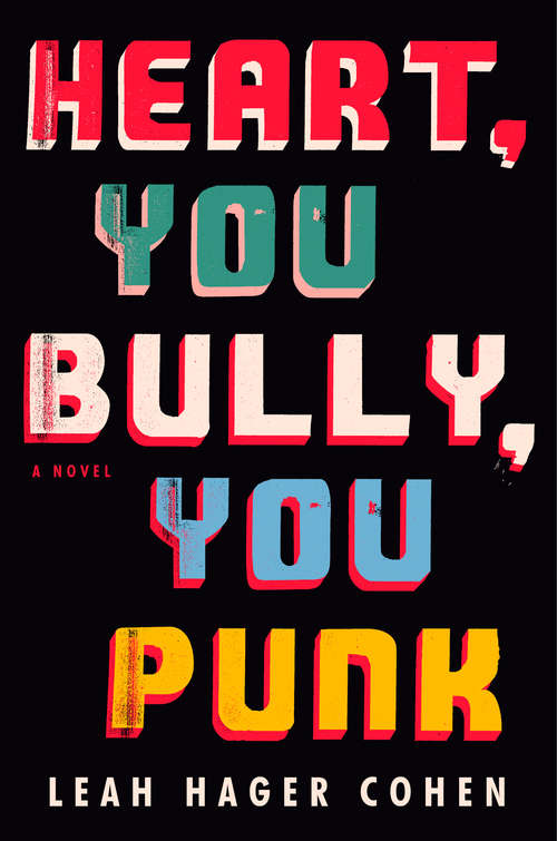 Book cover of Heart, You Bully, You Punk