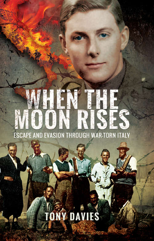 Book cover of When the Moon Rises: Escape and Evasion Through War-Torn Italy