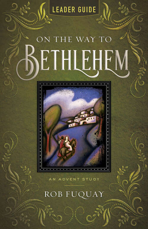 Book cover of On the Way to Bethlehem Leader Guide: An Advent Study (On the Way to Bethlehem Leader Guide [EPUB])