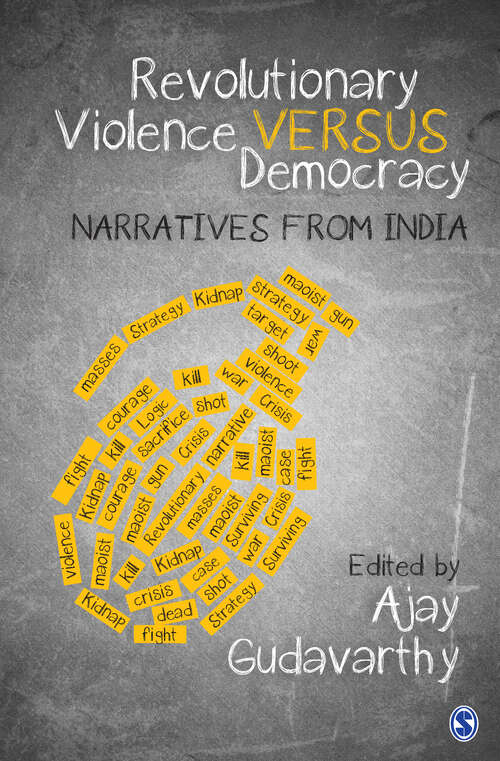 Book cover of Revolutionary Violence Versus Democracy: Narratives from India (First Edition)