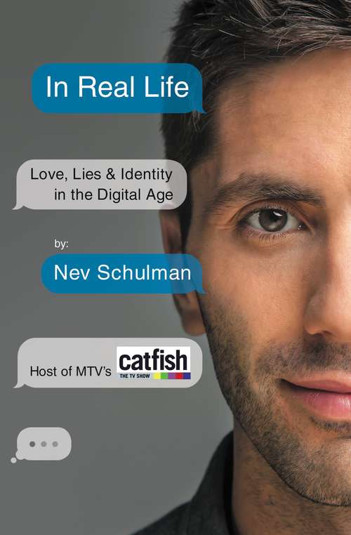 Book cover of In Real Life: Love, Lies & Identity in the Digital Age