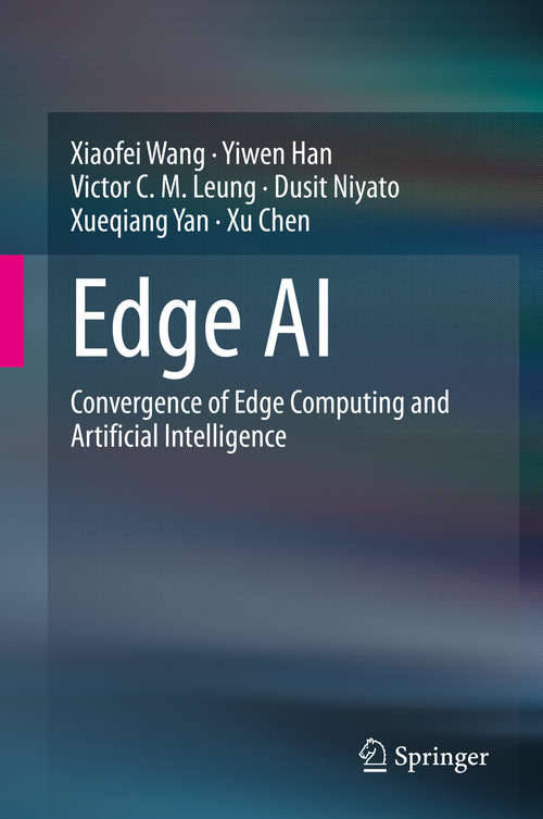 Book cover of Edge AI: Convergence of Edge Computing and Artificial Intelligence (1st ed. 2020)