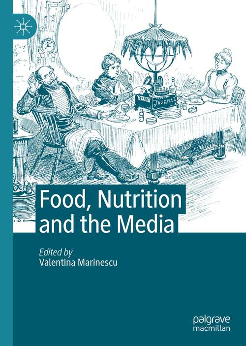 Book cover of Food, Nutrition and the Media (1st ed. 2020)