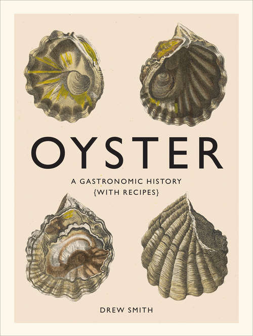 Book cover of Oyster: A Gastronomic History (with Recipes)