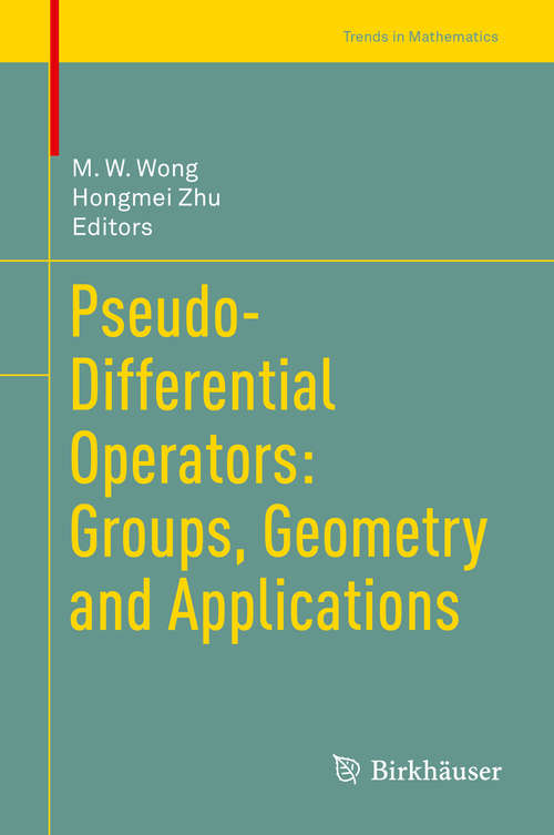 Book cover of Pseudo-Differential Operators: Groups, Geometry and Applications