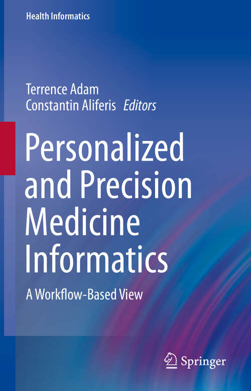 Book cover of Personalized and Precision Medicine Informatics: A Workflow-Based View (1st ed. 2020) (Health Informatics)