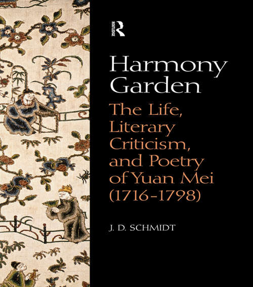 Book cover of Harmony Garden: The Life, Literary Criticism, and Poetry of Yuan Mei (1716-1798)