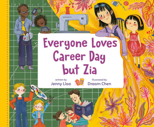 Book cover of Everyone Loves Career Day but Zia: A Zia Story