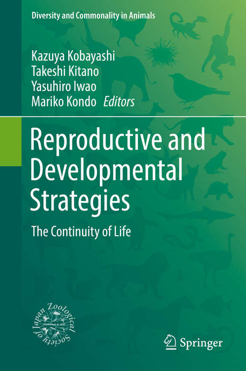 Book cover of Reproductive and Developmental Strategies: The Continuity of Life (Diversity and Commonality in Animals)