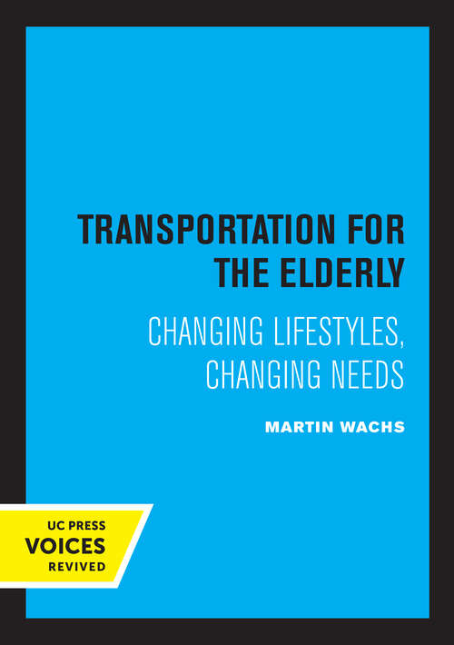 Book cover of Transportation for the Elderly: Changing Lifestyles, Changing Needs